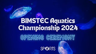 Opening Ceremony  BIMSTEC Aquatics Championship 2024 [upl. by O'Mahony]