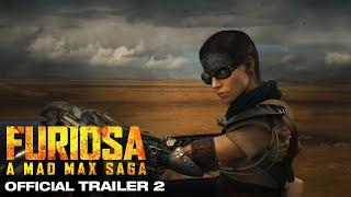 FURIOSA  A MAD MAX SAGA  OFFICIAL TRAILER 2 [upl. by Atirahs208]