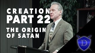 Doctrine of Creation Part 22 The Origin of Satan [upl. by Nidla]