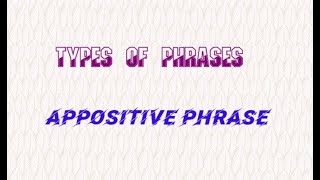 appositive phrase types of phrases finetune your English [upl. by Ahsenad434]