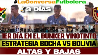 1ER DÍA BUNKER VINOTINTO  ESTRATEGIA BOCHA VS BOLIVIA  ALTAS Y BAJAS [upl. by Maxy]