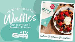 exante Breakfast Pouches  Healthy Waffles Recipe [upl. by Lars]