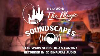 Ogas Cantina l Star Wars Galaxys Edge l Soundscapes [upl. by Dinse]