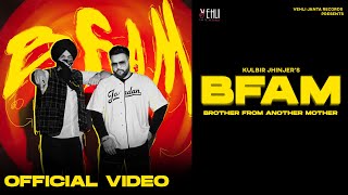 BFAM Brother From Another Mother Official Video  Tarsem Jassar  Kulbir Jhinjer [upl. by Nerual]