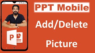 How to Insert Picture in PPT PowerPoint Mobile App  Delete Image [upl. by Brace]