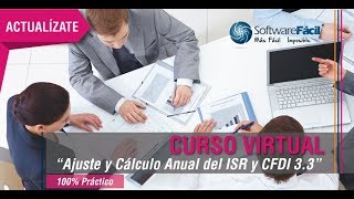 Ajuste y Cálculo Anual del ISR y CFDI33 dentro de SFacil NOMINAS® [upl. by Euk]