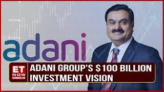 Adani Groups 100 Billion Investment Vision Transforming Indias Energy and Digital Landscape [upl. by Cristi]