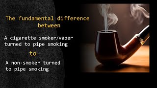 If you are a cigarette smoker or vaper amp want to try pipe smoking some fact you need to know [upl. by Odinevneib]