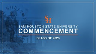 SHSU Spring 2023 Commencement  512 at 230PM  COBA and COE [upl. by Dennett]