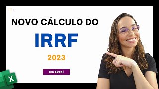 Novo Cálculo do Imposto de Renda no Excel  IRRF MP 1171 [upl. by Falconer801]