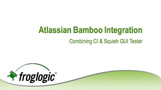 Squishs Atlassian Bamboo Integration [upl. by Doownel]