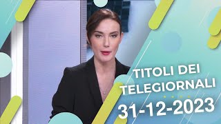 Titoli dei telegiornali del 31122023 [upl. by Donalt378]