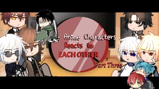 Anime Side Characters Reacts to Each Other • Part Three • Levi Ackerman [upl. by Aerbma]