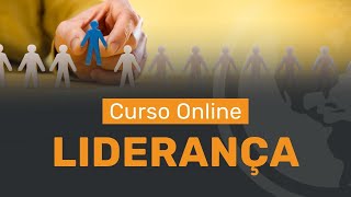 CURSO DE LIDERANÇA ONLINE APRENDA COMO TER UMA LIDERANÇA DIFERENCIADA [upl. by Elbag]