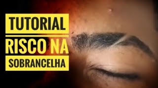 COMO FAZER RISCO NA SOBRANCELHA  BARBEIRO BARBOSA [upl. by Coucher313]