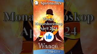 Waage SPIRITUALITÄT ✨ Horoskop April 2024 [upl. by Delly]