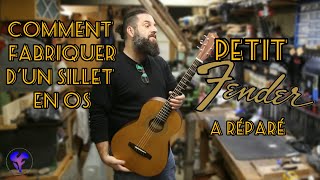 Comment fabriquer un sillet en os sur une Fender [upl. by Peedus]