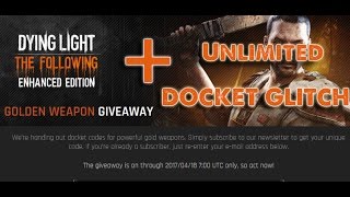 Dying Light  Golden Weapon Dockets Giveaway  Unlimited Docket Glitch [upl. by Kissee]