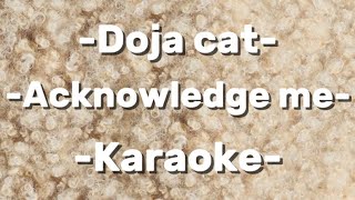 Doja Cat  ACKNOWLEDGE ME KARAOKE back vocals [upl. by Shira]