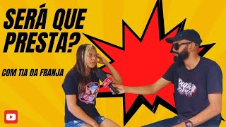 SERÁ QUE PRESTA COM TIA DA FRANJA [upl. by Naujik567]