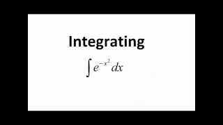 Integrating ex2 The Gaussian Integral [upl. by Kulseth]