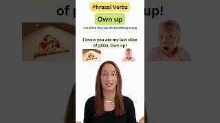 Phrasal Verbs OWN UP [upl. by Airekat]