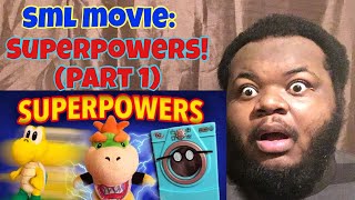 SML Movie SuperPowers REACTION [upl. by Daht]