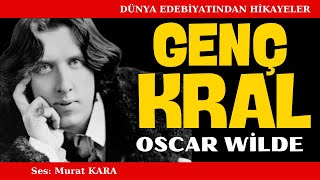 quotGenç Kralquot Oscar Wilde  Dünya Edebiyatından Sesli Kitap Dinle Dünyaya Genç Krallar mı Gerekli [upl. by Eugilegna]