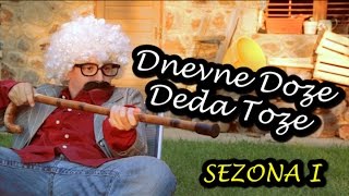 DNEVNE DOZE DEDA TOZE Sezona 1 [upl. by Ehcrop]