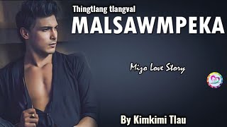 MALSAWMPEKA Mizo Love Story [upl. by Arvy]