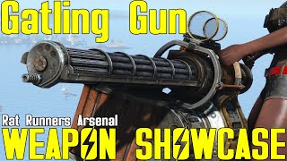 Fallout 4 Gatling Gun  Rat Runners Arsenal  Weapon Mod Showcase [upl. by Crowell]