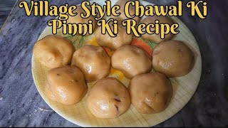 Chawal ka Atte Ki PinniChawal Ki PinniVillage Style Chawal Ka Atte Ki Pinni Ki Recipe [upl. by Wilkinson]