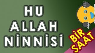 Hu Allah Ninnisi  Kesintisiz 1 Saat Bebek Ninnisi  Nenni  Ninniler [upl. by Yankee]