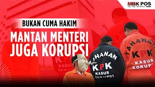 BUKAN CUMA HAKIM MANTAN MENTERI JUGA KORUPSI [upl. by Hutchins376]