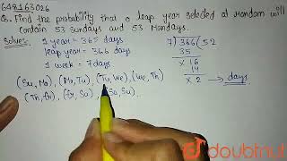 Find the probability that a leap year selected at random will contain 53 Sundays and 53 Mondays [upl. by Kimberly267]