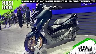 Yamaha Nmax 155 Maxi Scooter Launched At 2024 Bharat Mobility Expo  Explained All Spec Features [upl. by Engdahl]