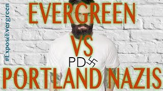 Evergreen Vs Portland Nazis [upl. by Watanabe]