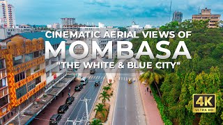 Cinematic 4K Aerial View of MOMBASA CBD Likoni  Fort Jesus Old Town Nyali Bridge Kongowea Mkt [upl. by Prochora]