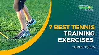 7 Best Tennis Fitness Training Exercises Every Player Should Know [upl. by Rubens]