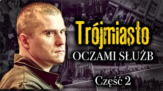 TRÓJMIASTO OCZAMI SŁUŻB 2  GANGSTERZY I ICH LOKALE  JAK I GDZIE BAWIŁO SIĘ MIASTO [upl. by Howenstein218]