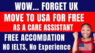 Move To USA As a Care Assistant Without IELTS  No Experience Needed  Apply Now [upl. by Eeldarb]