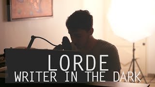 Lorde  Writer in the Dark Acoustic Cover [upl. by Ynnej]