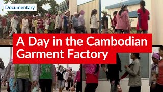 Cambodia´s Garment Industry Documentary quotA Day in the Cambodian Garment Factoryquot [upl. by Olag]