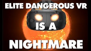 Elite Dangerous VR Is An Absolute Nightmare  This Is Why [upl. by Mab]