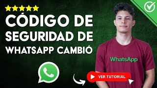 CÓDIGO de SEGURIDAD de WHATSAPP CAMBIÓ Significado y Cómo Eliminarlo  🔐 Cifrado Extremo a Extremo🔐 [upl. by Micco]