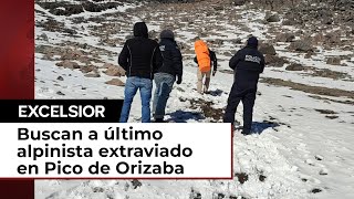 Sigue la búsqueda del último alpinista extraviado en el Pico de Orizaba [upl. by Anesor]