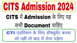 CITS में Admission के लिए यह सभी Document चाहिए  CITS Online Form Apply के लिए Important Document [upl. by Asirralc]