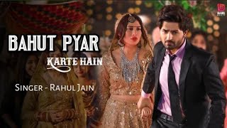 Bahut Pyar Karte Hain Tumko Sanam  LK  Heart Touching Love Story  Rahul Jain  Love King  2021 [upl. by Anedal497]