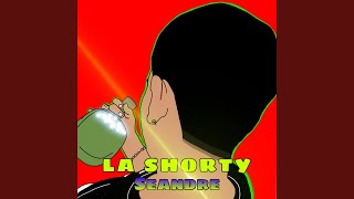 La Shorty [upl. by Antonin]