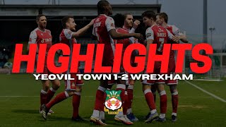 HIGHLIGHTS  Yeovil Town 12 Wrexham [upl. by Xenos132]